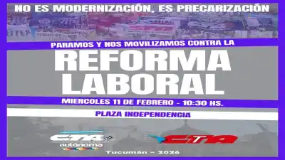 Unidad en la calle: Tucumán prepara una movilización masiva contra la reforma laboral